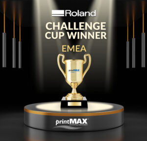 printMAX win Roland EMEA Challenge Cup