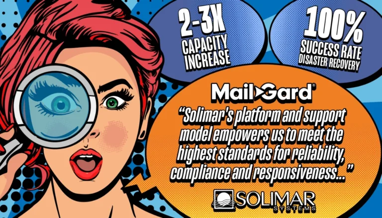 Solimar Systems Enables IWCO Mail-Gard to Triple Healthcare Communications Capacity While Maintaining 100% Disaster Recovery Success Rate